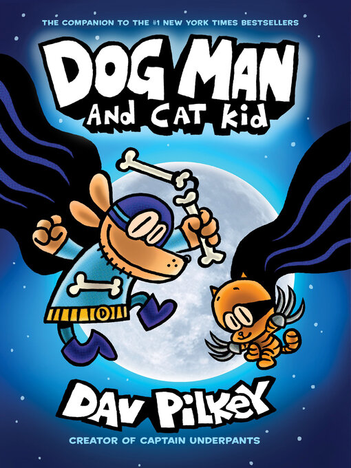Title details for Dog Man and Cat Kid by Dav Pilkey - Available
